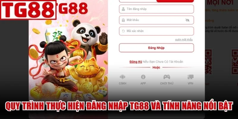 Quy trình thực hiện Đăng Nhập TG88 và tính năng nổi bật
